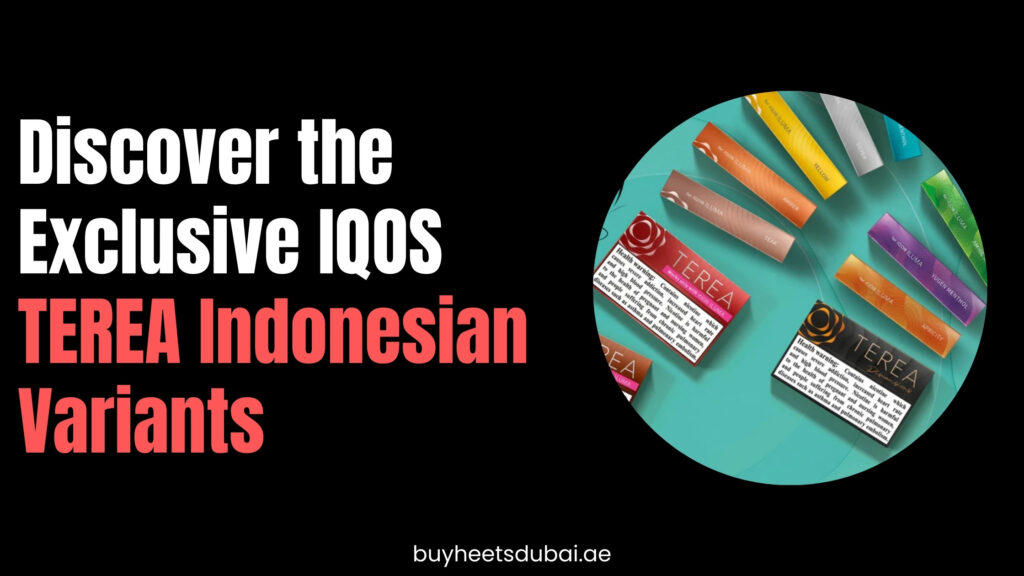 Discover the Exclusive IQOS TEREA Indonesian Variants